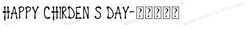 Happy chirden’s Day字体转换